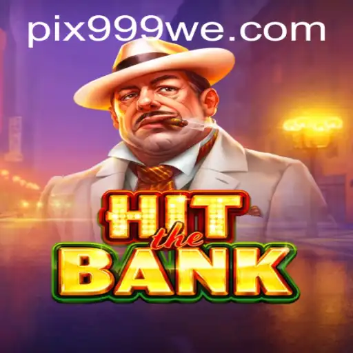 Descubra o Empolgante Mundo de HitTheBank com 999WE.com